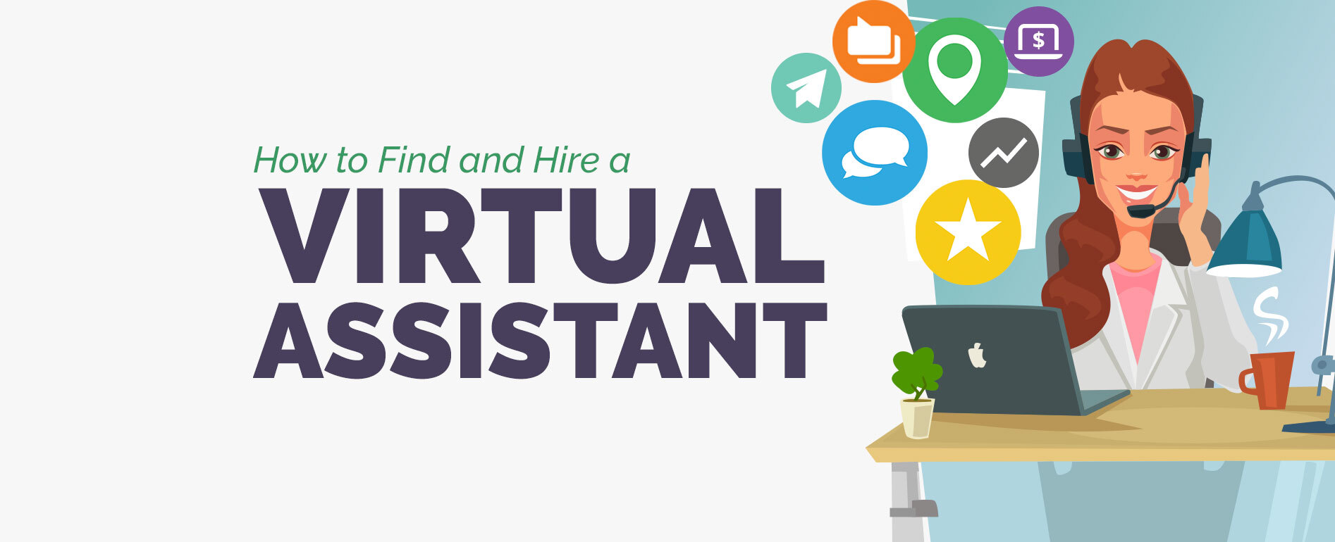 How to Find and Hire a Virtual Assistant - Vendasta Blog