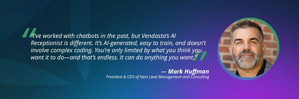 Testimonial from Mark Huffman, CEO of Next Level Management, explaining how Vendasta's autonomous AI employee differs from traditional chatbots by executing complex, multi-step business tasks without coding.