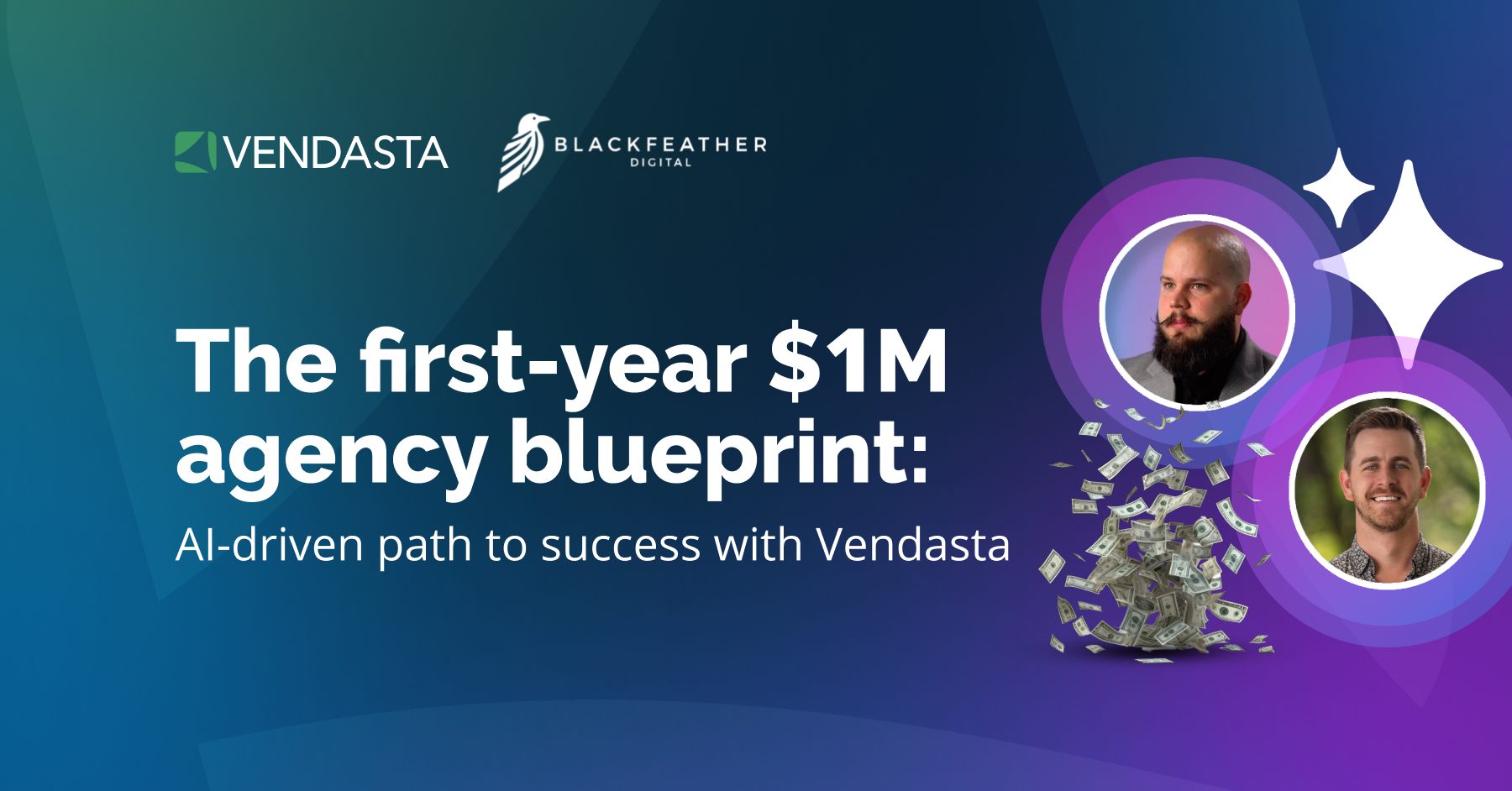 Vendasta and Blackfeather Digital webinar banner for The First-Year $1M Agency Blueprint: an AI-driven path to a million-dollar agency.
